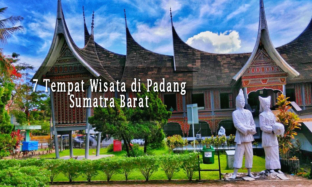 7 Rekomendasi Tempat Wisata di Padang Sumatera Barat